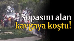 Sopasını alan kavgaya koştu!
